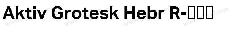 Aktiv Grotesk Hebr R字体转换